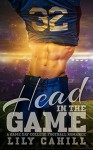 Head in the Game: A College Football Romance (Game Day Book 1) - Lily Cahill