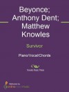 Survivor - Anthony Dent, Beyonce, Destiny's Child, Matthew Knowles