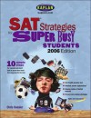 SAT Strategies for Super Busy Students: 10 Simple Steps - Chris Kensler, Kaplan Test Prep and Admissions Staff