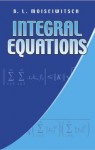 Integral Equations (Dover Books on Mathematics) - B.L. Moiseiwitsch