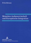 Monetaere Aussenwirtschaft Und Europaeische Integration - Fritz Breuss