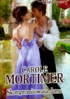 Skompromitowana dama - Carole Mortimer