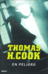 En Peligro/Peril - Thomas H. Cook