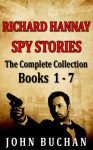 Richard Hannay [Spy Stories] [Books 1 - 7] [The Complete Collection] - John Buchan