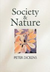 Society and Nature: Changing Our Environment, Changing Ourselves - Peter Dickens