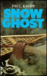 Snow Ghost - Paul Kropp