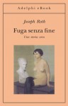 Fuga senza fine - Joseph Roth, Maria Grazia Manucci