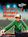 The History of Modern Music. by Matthew Anniss - Matt Anniss