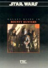 Star Wars: Galaxy Guide 10 Bounty Hunters - Rick D. Stuart