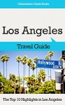 Los Angeles Travel Guide: The Top 10 Highlights in Los Angeles (Globetrotter Guide Books) - Marc Cook