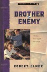 Brother Enemy (Promise of Zion #4) - Robert Elmer