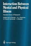 Interaction Between Mental and Physical Illness: Needed Areas of Research - Rolf Hman, Hugh L. Freeman, Annika Franck Holmkvist