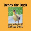 Denny the Duck - Melissa Davis