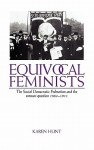 Equivocal Feminists: The Social Democratic Federation and the Woman Question 1884 1911 - Karen Hunt