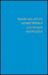 Essays 1932-1957 on Atomic Physics and Human Knowledge - Niels Bohr