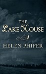 The Lake House (The Annie Graham series - Book 4) - Helen Phifer