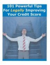 101 Powerful Tips for Legally Improving Your Credit Score - James B. Driscoll