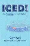 ICED! The Illusionary Treatment Option - Gary Reinl, Kelly Starrett