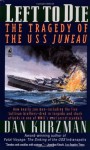 Left to Die: The Tragedy of the USS Juneau - Dan Kurzman