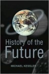 History of the Future - Michael Kessler