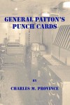 General Patton's Punch Cards: A Short History of Mobile Machine Records Units and IBM Punch Card Machines in World War II - Charles M. Province