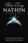 Unto Every Nation: Gospel Light Reaches Every Land - Donald Q. Cannon, Richard O. Cowan