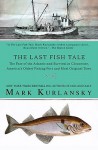 The Last Fish Tale - Mark Kurlansky