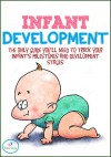 Infant Development: The Only Guide You'll Need To Track Your Infant's Milestones and Development Stages(Infant Development - Infant Care) (1) - Baby Steps