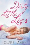 Dirty Little Lies - Clare James