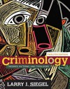 Criminology: Theories, Patterns, and Typologies - Larry J. Siegel