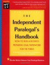 The Independent Paralegal's Handbook: Everything You Need to Run a Business Preparing Legal Paperwork for the Public - Ralph E. Warner, Stephen R. Elias, Catherine Elias Jermany