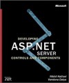 Developing Microsoft(r) ASP.Net Server Controls and Components - Nikhil Kothari, Vandana Datye