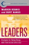 Leaders: The Strategies for Taking Charge - Warren G. Bennis, Burt Nanus