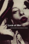 Look at Me!: The Fame Motive from Childhood to Death - Orville Gilbert Brim