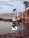 Orcas, Eagles & Kings: Georgia Strait & Puget Sound - Steve Yates