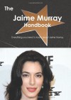 The Jaime Murray Handbook - Everything you need to know about Jaime Murray - Emily Smith