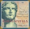 Gallienus: A Study in Reformist and Sexual Politics - John Bray