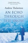 An Echo Through the Snow - Andrea Thalasinos