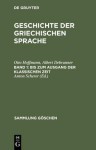 Bis Zum Ausgang Der Klassischen Zeit - Otto Hoffmann, Albert Debrunner, Anton Scherer