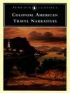 Colonial American Travel Narratives - Various