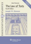 The Law of Torts: Examples & Explanations, 4th Edition - Joseph W. Glannon