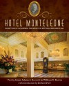 Hotel Monteleone: More Than a Landmark, The Heart of New Orleans Since 1886 - Jenny Adams, Phillip Collier