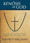 Kenosis Of God - David T. Williams