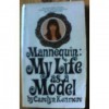 Mannequin: My Life As A Model - Carolyn Kenmore