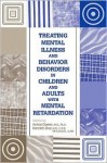 Treating Mental Illness and Behavior Disorders in Children and Adults with Mental Retardation - Anton Dosen, Kenneth Day, Ellen Leibenluft