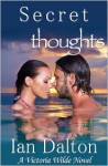 Secret Thoughts (Victoria Wilde #2) - Ian Dalton