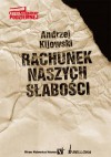 Rachunek naszych słabości - Andrzej Kijowski