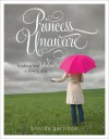 Princess Unaware: Finding the Fabulous in Every Day - Brenda Garrison