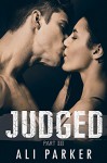 Judged, Part III: (A second chance romance serial) - Ali Parker, Kellie Dennis Book Covers By Design, Nicole Bailey Proof Before You Publish