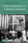 Critical Moments in Classical Literature: Studies in the Ancient View of Literature and Its Uses - R.L. Hunter